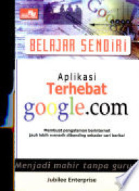 Belajar sendiri aplikasi terhebat google.com