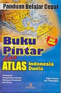 Buku Pintar dan ATLAS Indonesia Dunia