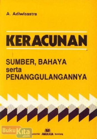 Keracunan Sumber Bahaya serta Penanggulangannya