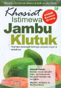 Khasiat Istimewa Jambu Klutuk