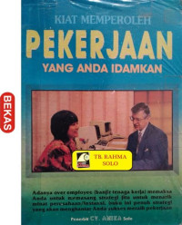 Kiat Memperoleh Pekerjaan yang Anda Idamkan