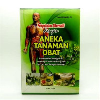 Pengobatan Alternatif dengan Aneka Tanaman Obat