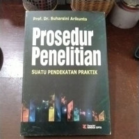 Prosedur Penelitian  Suatu Pendekatan Praktik