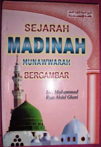 Sejarah Madinah Munawarrah Berbambar