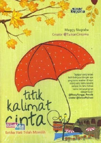 Titik Kalimat Cinta Ketika Hati Telah Memilih